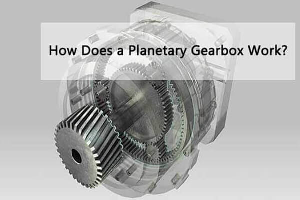 How Do Planetary Gearboxes Work?